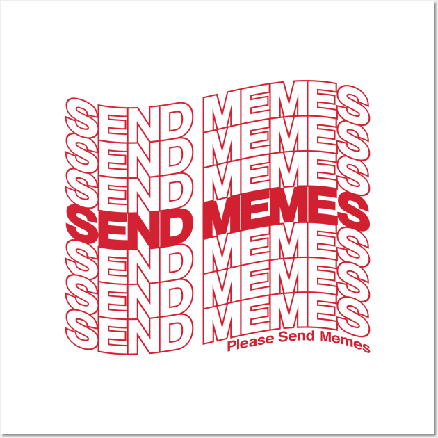 Send Memes Wall Art by bellamuert3